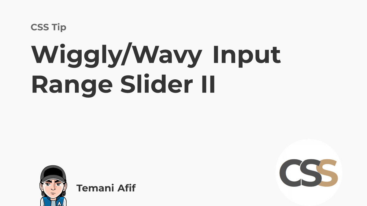 Wiggly/Wavy Input Range Slider II