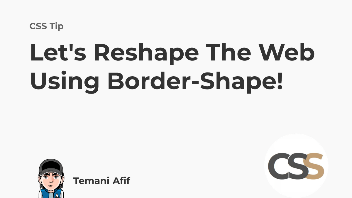 Let's Reshape the Web using border-shape!