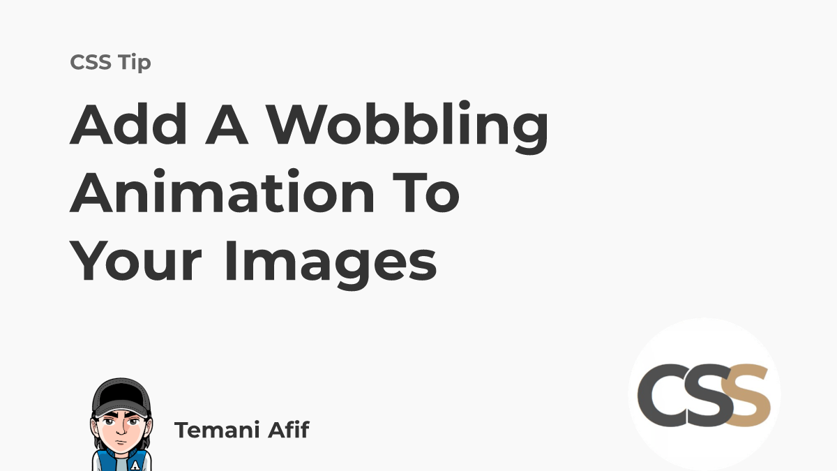 Add a Wobbling Animation to your Images